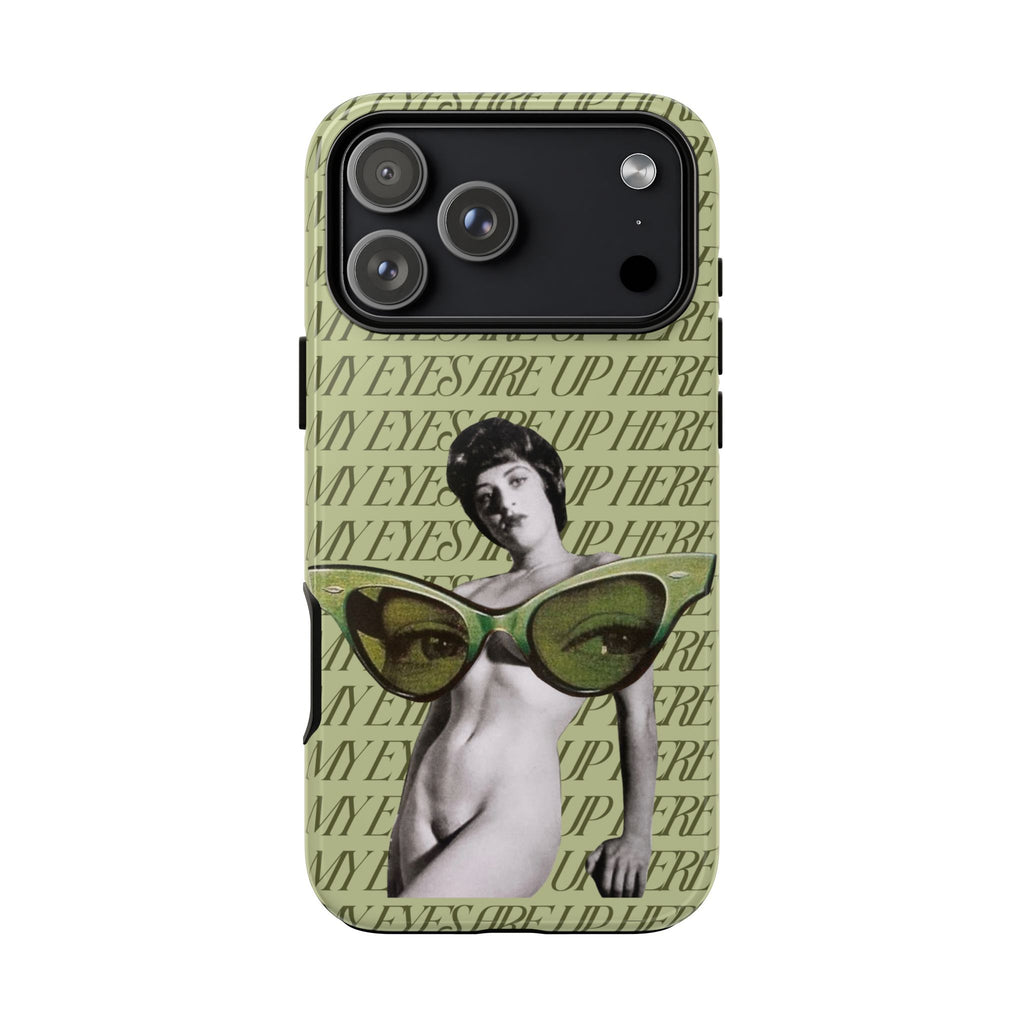 My Eyes Are Up Here | Collage Art Tough Phone Case - Tessa Anne Creative