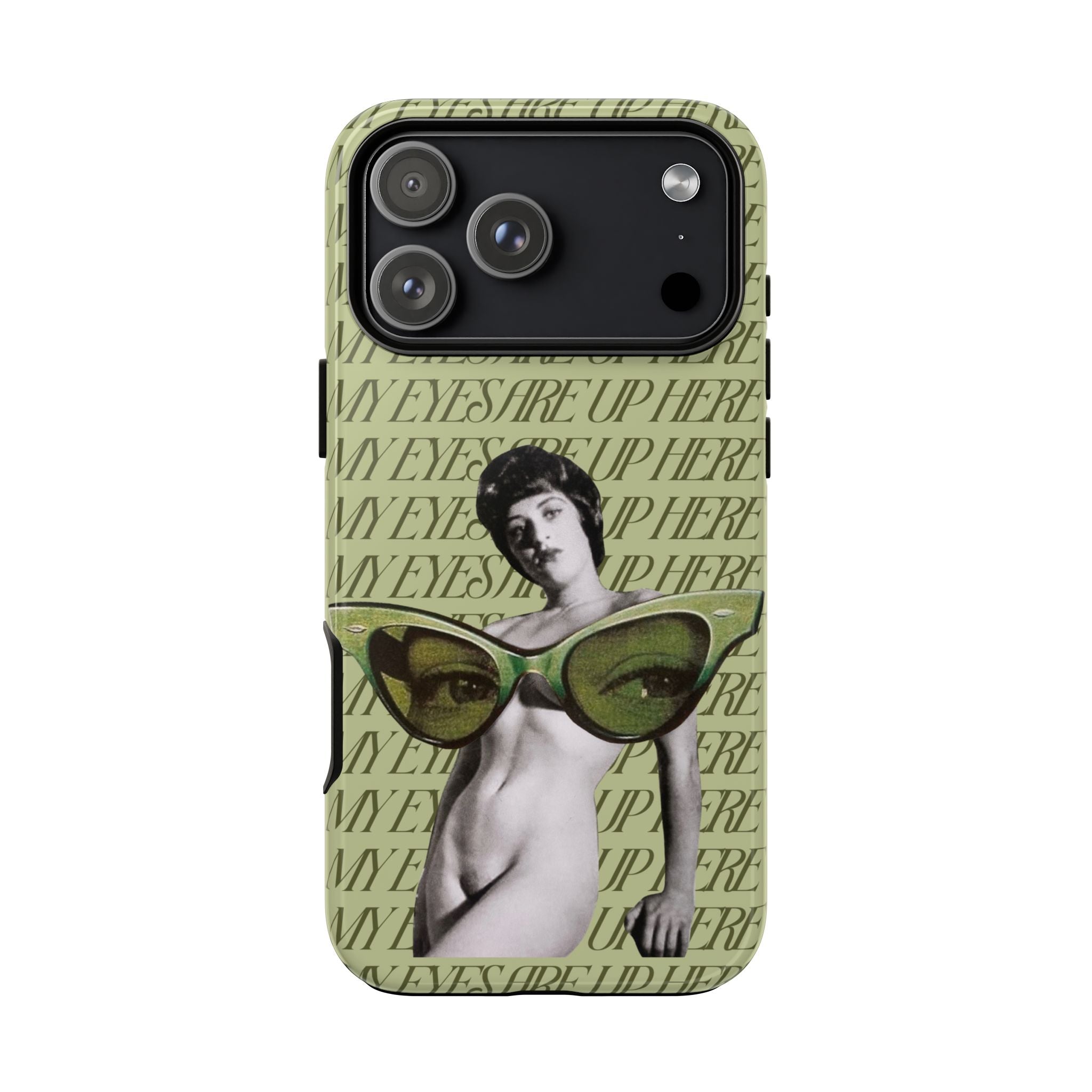 My Eyes Are Up Here | Collage Art Tough Phone Case - Tessa Anne Creative
