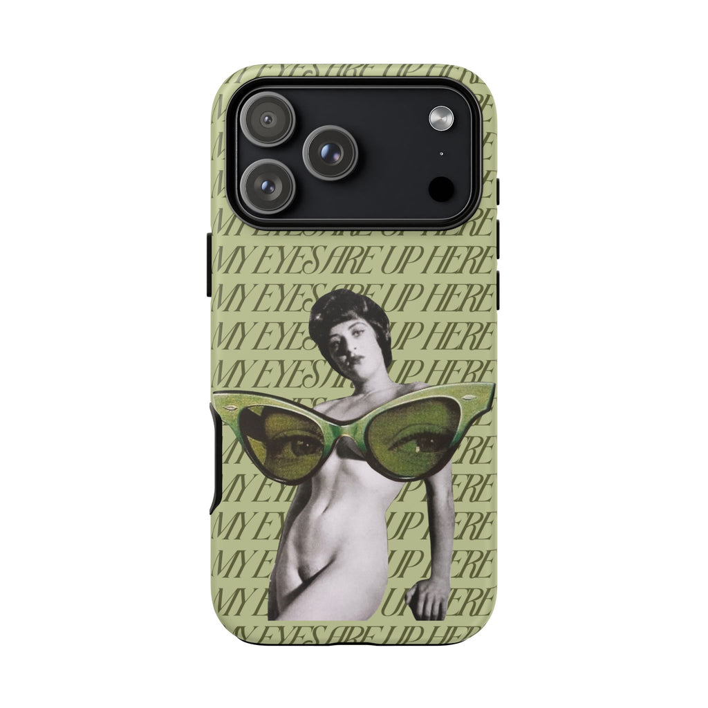 My Eyes Are Up Here | Collage Art Tough Phone Case - Tessa Anne Creative