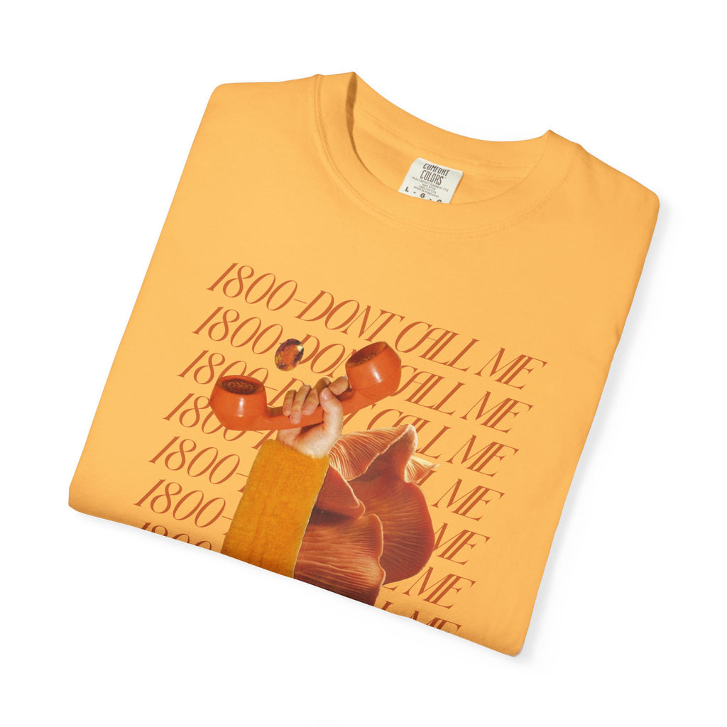 1800 - Don't Call Me | Unisex Garment - Dyed T-shirt - Tessa Anne Creative